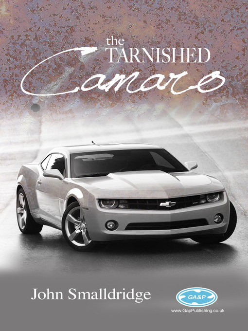 Title details for The Tarnished Camaro by John Smalldridge - Available